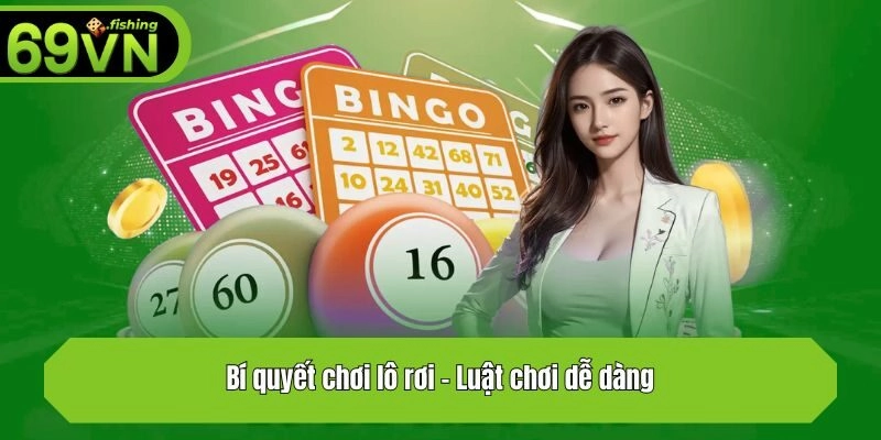 Bí quyết chơi lô rơi - Luật chơi dễ dàng