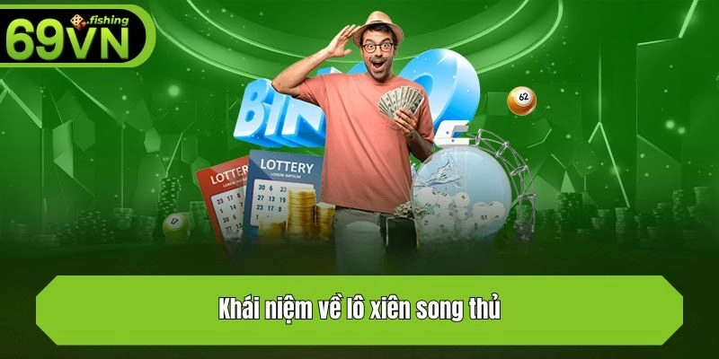 Khái niệm về lô xiên song thủ