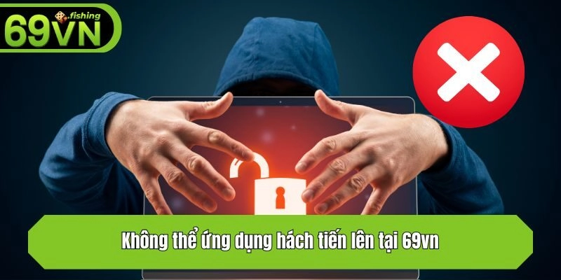 Không thể ứng dụng hách tiến lên tại 69vn