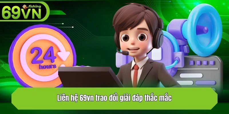 Liên lạc trao đổi giải đáp thắc mắc