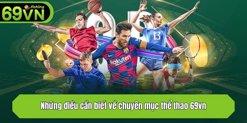 Những điều cần biết về chuyên mục thể thao 69vn